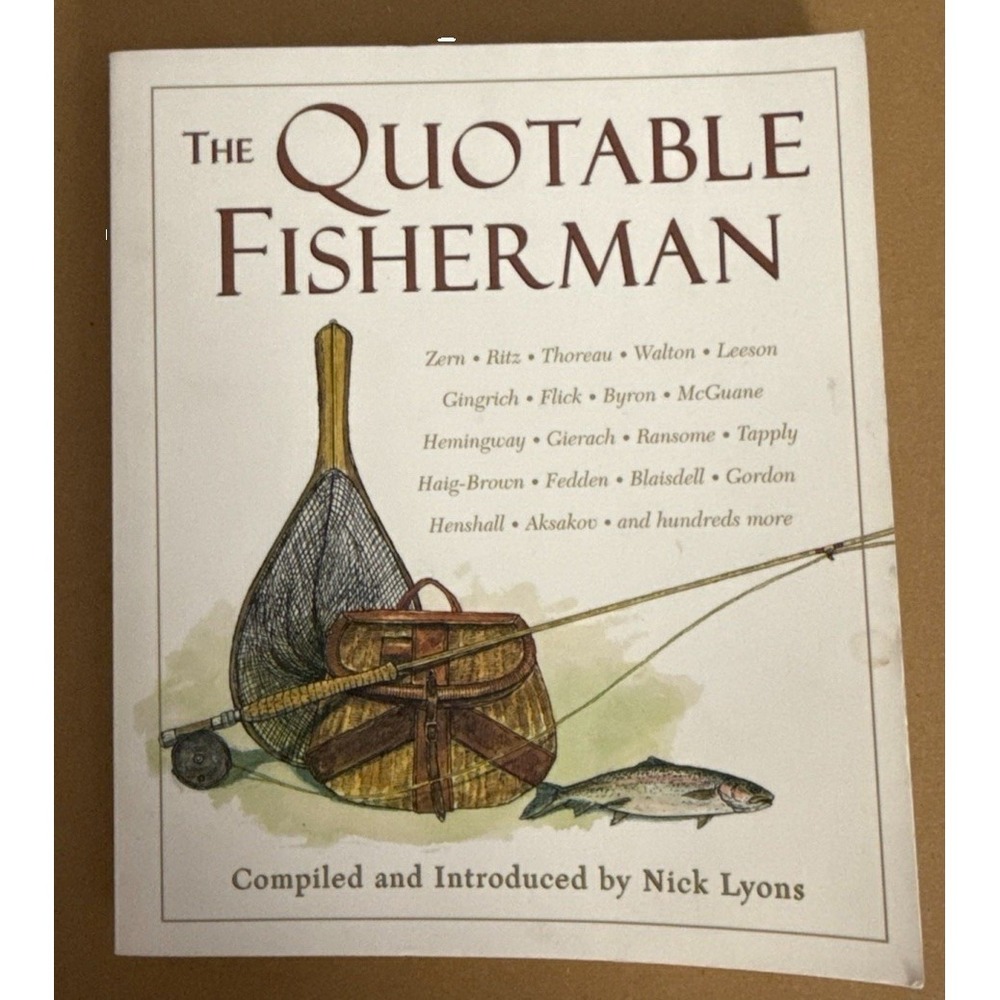 The Quotable Fisherman‎ - Paperback By Lyons, Nick - VERY GOOD